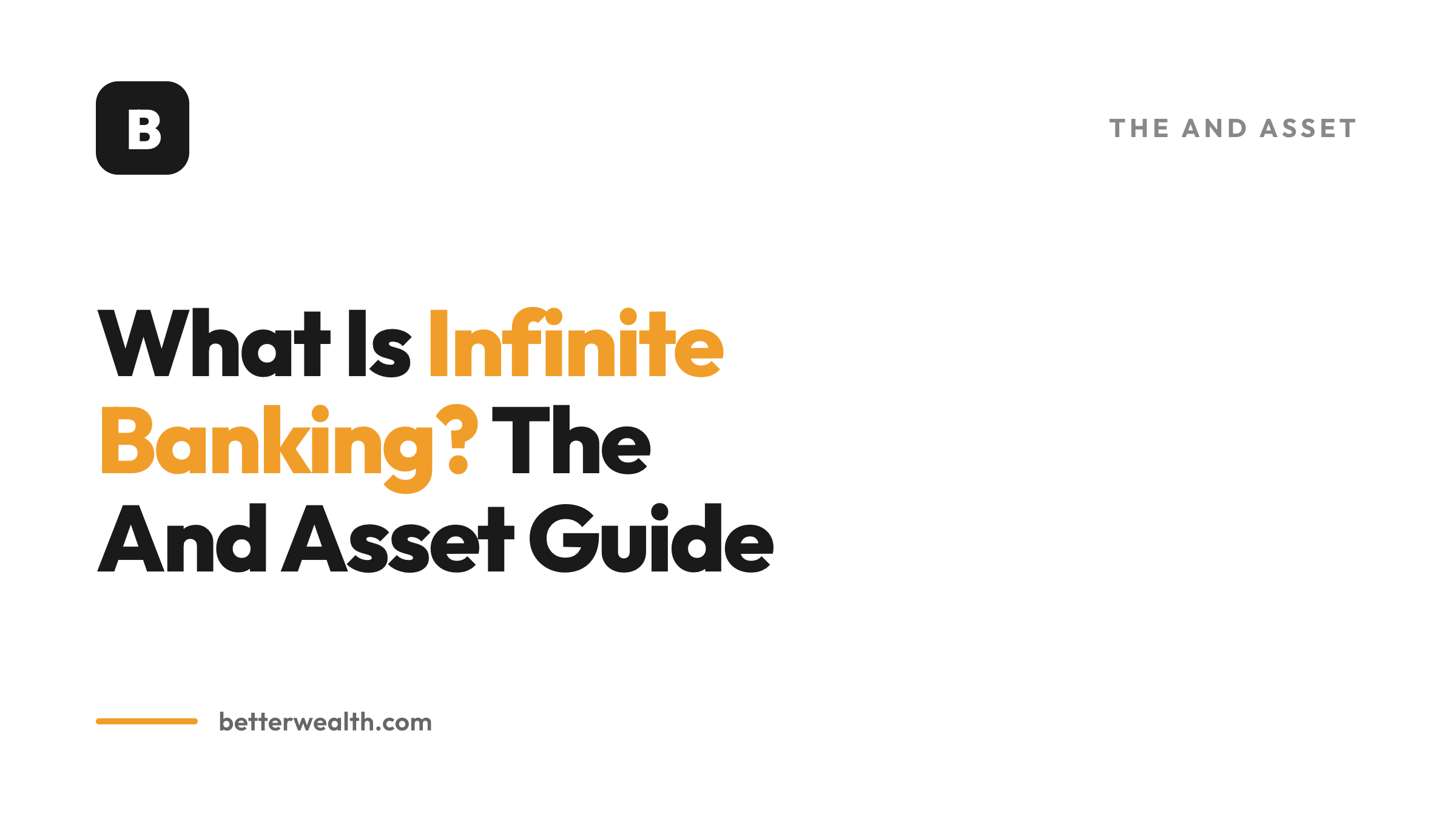 What Is Infinite Banking? The And Asset Guide