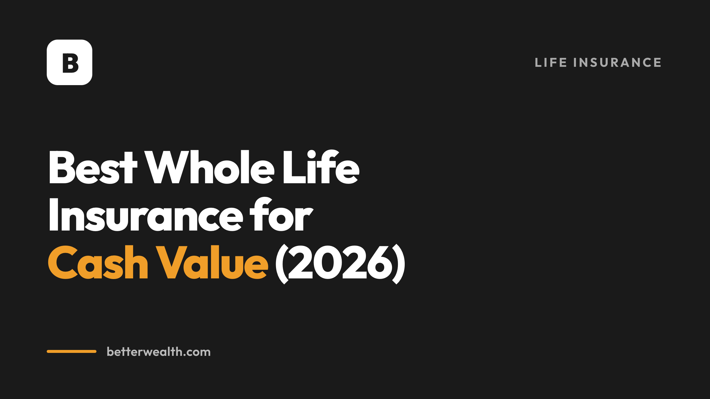 Best Whole Life Insurance for Cash Value (2026)