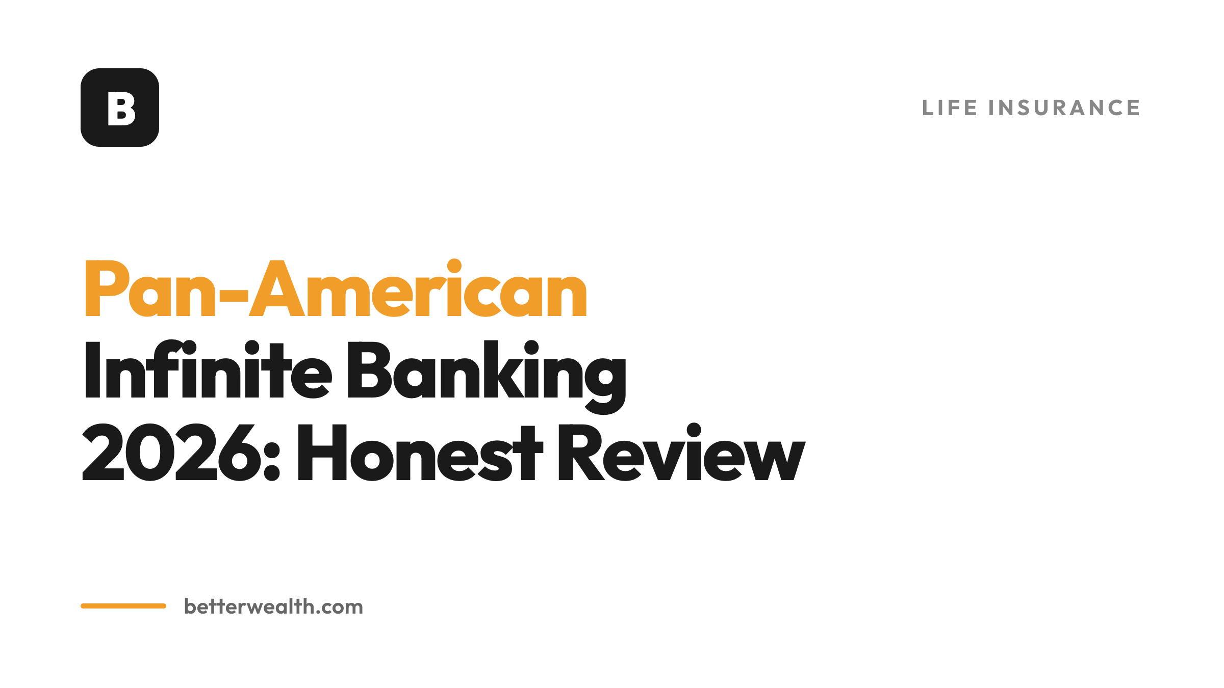 Pan-American Infinite Banking 2026: Honest Review