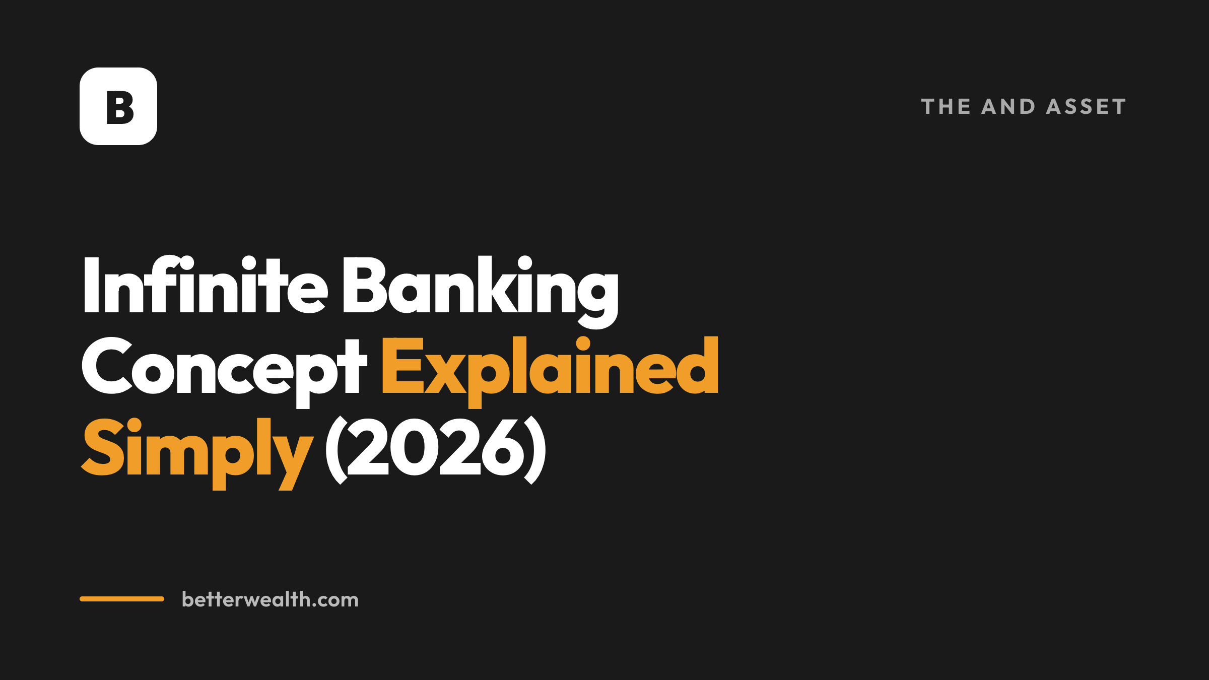 Infinite Banking Concept Explained Simply (2026)