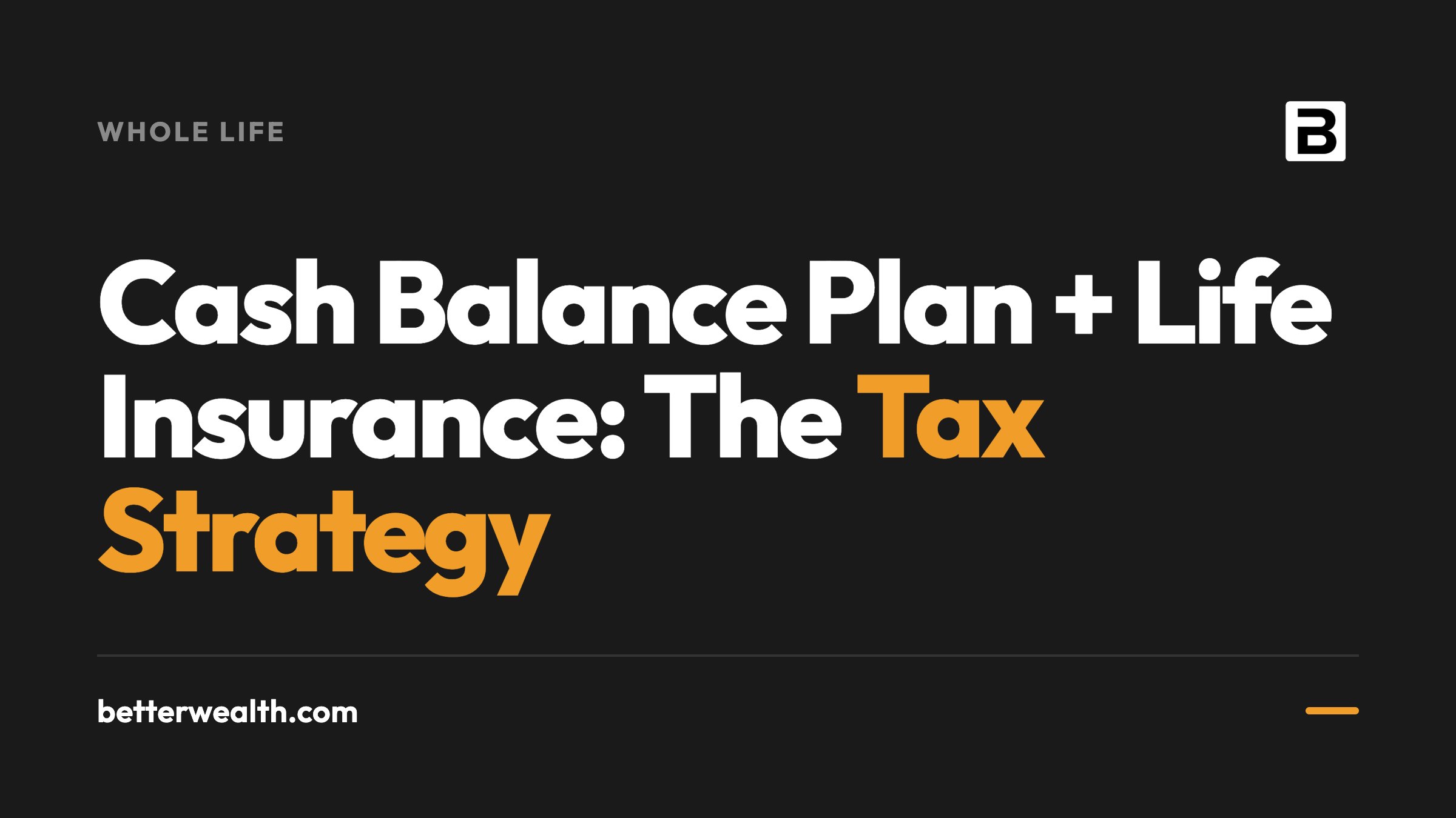 Cash Balance Plan + Life Insurance: The Tax Strategy