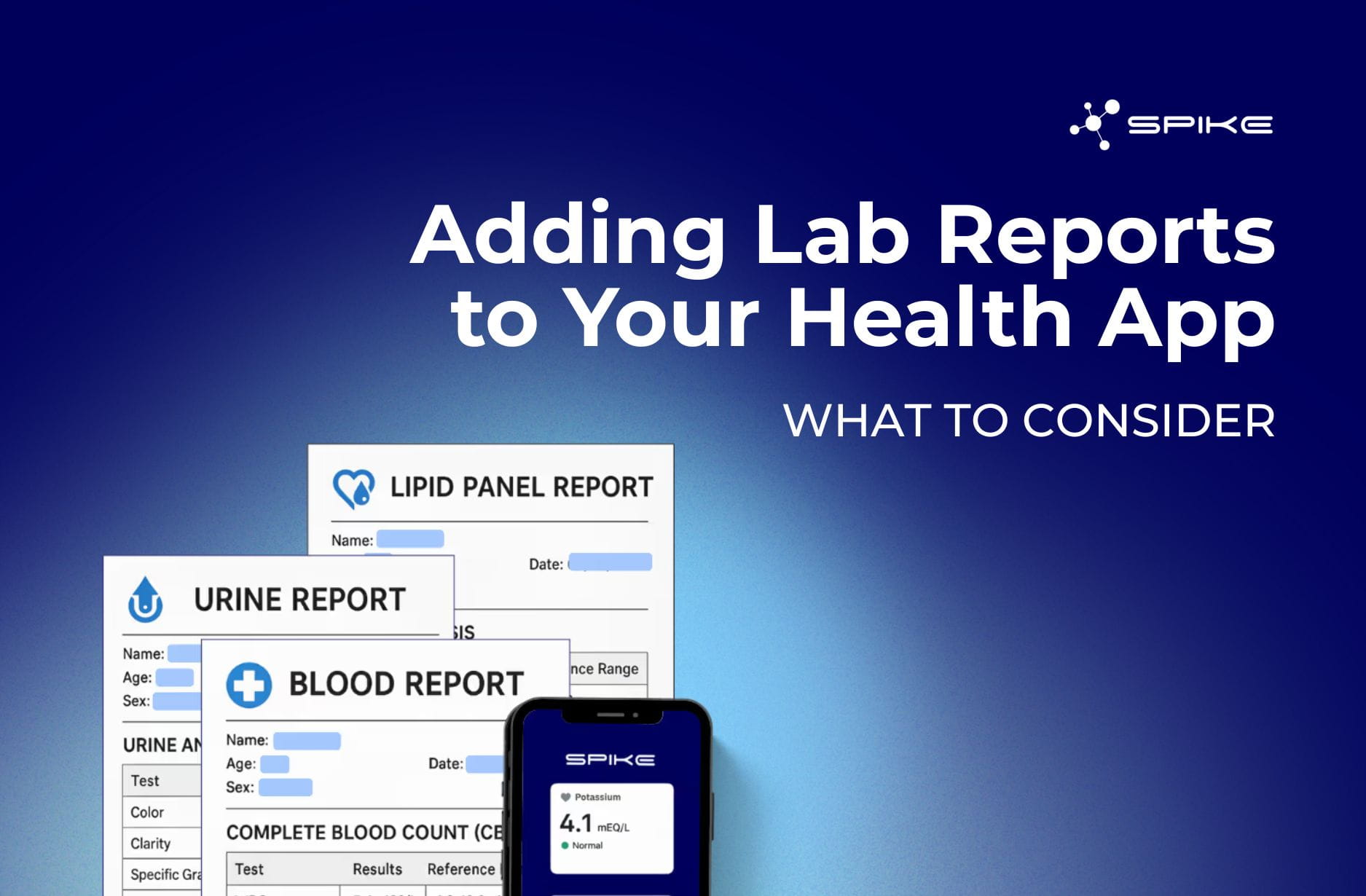 text "Adding Lab Reports to Your Health App: What to Consider" in a blue background, graphic with lab report pdfs and phone, and Spike logo