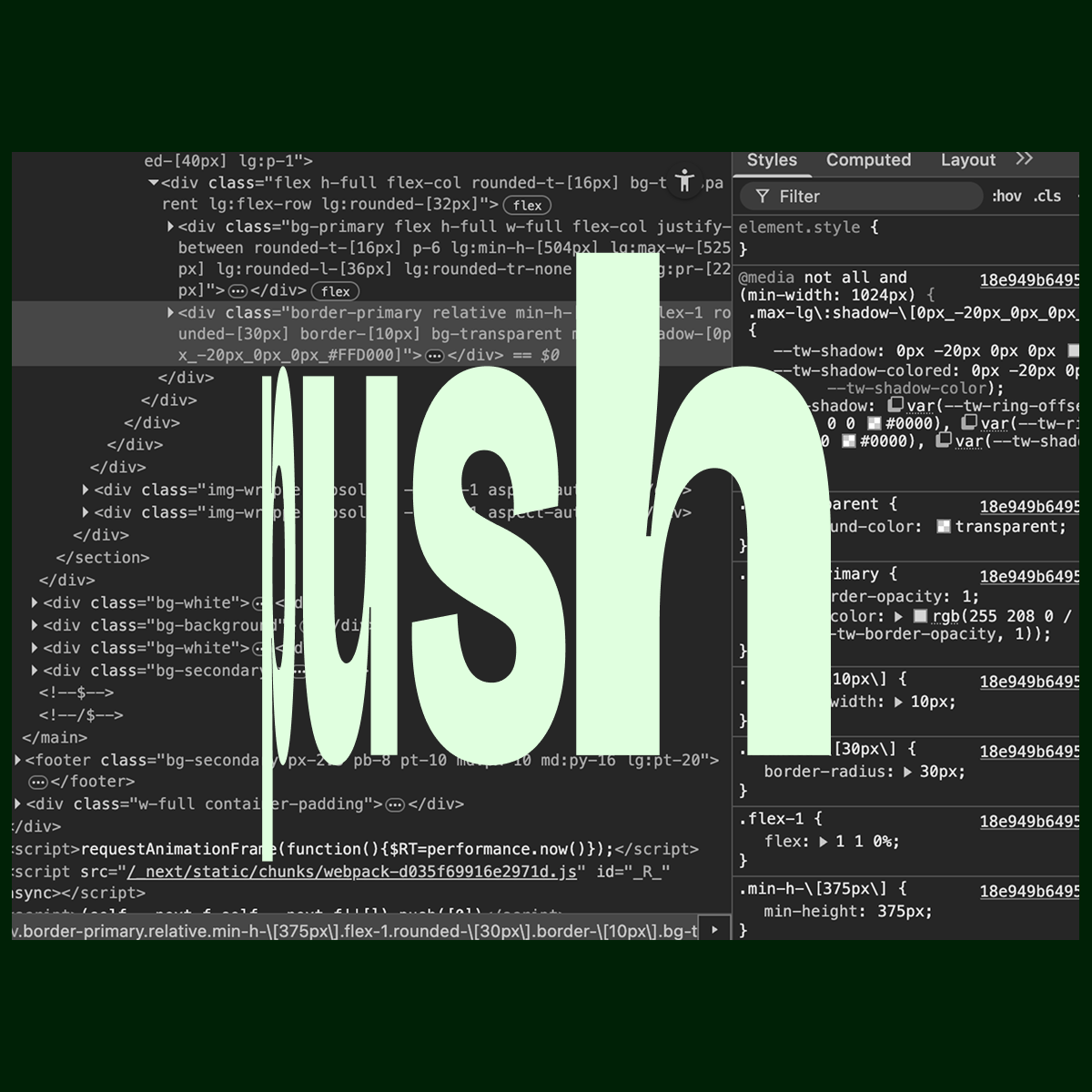 Screenshot of a web developer’s code editor displaying HTML and CSS code with a large transparent 'push' text overlay in the centre.