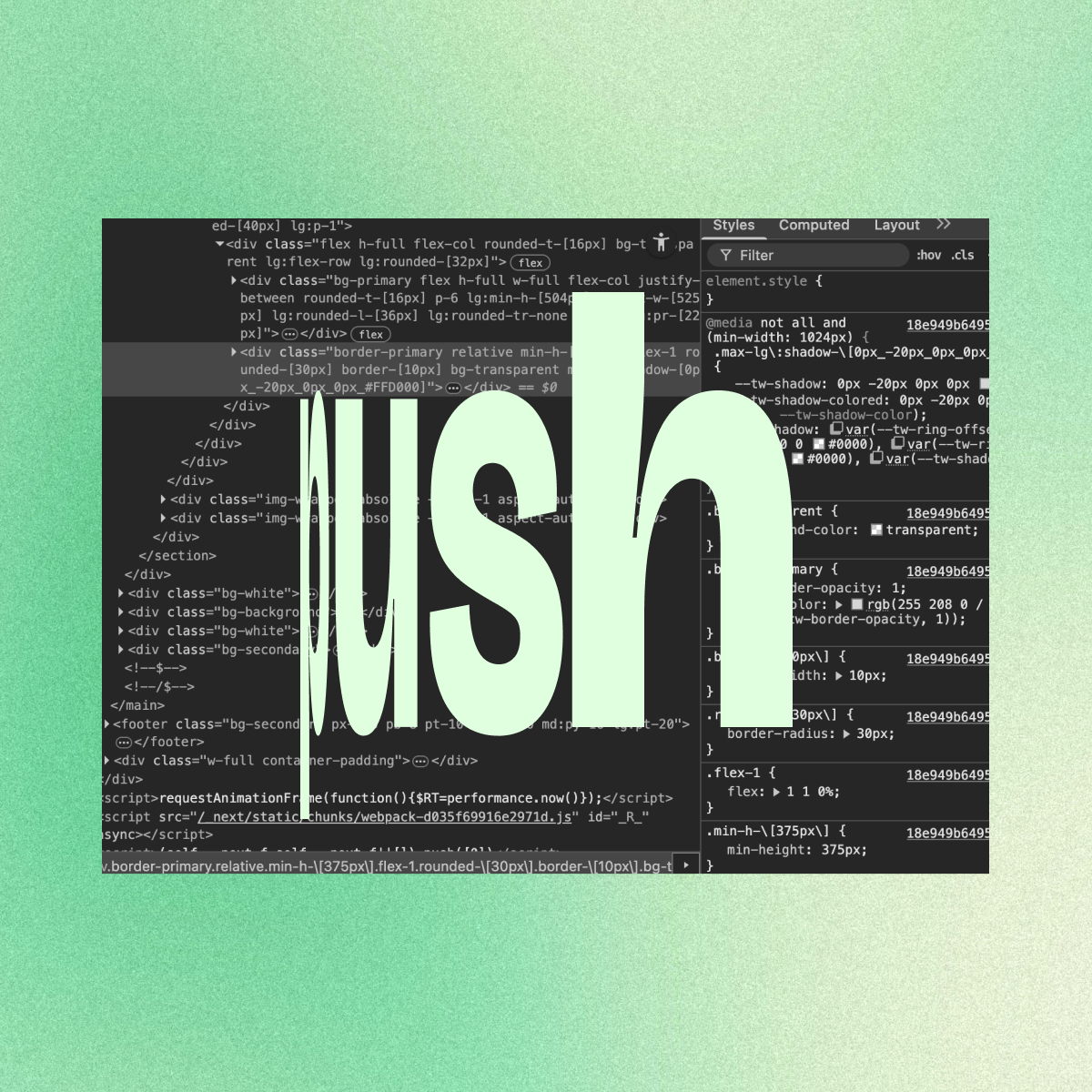 Screenshot of a web developer’s code editor displaying HTML and CSS code with a large transparent 'push' text overlay in the centre.