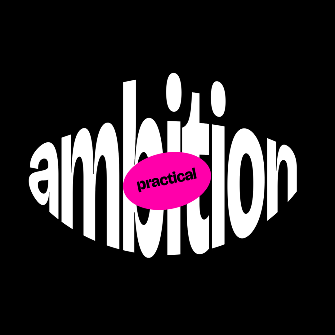 White distorted text reading 'ambition' with a bright pink oval overlay containing the word 'practical' on a black background.