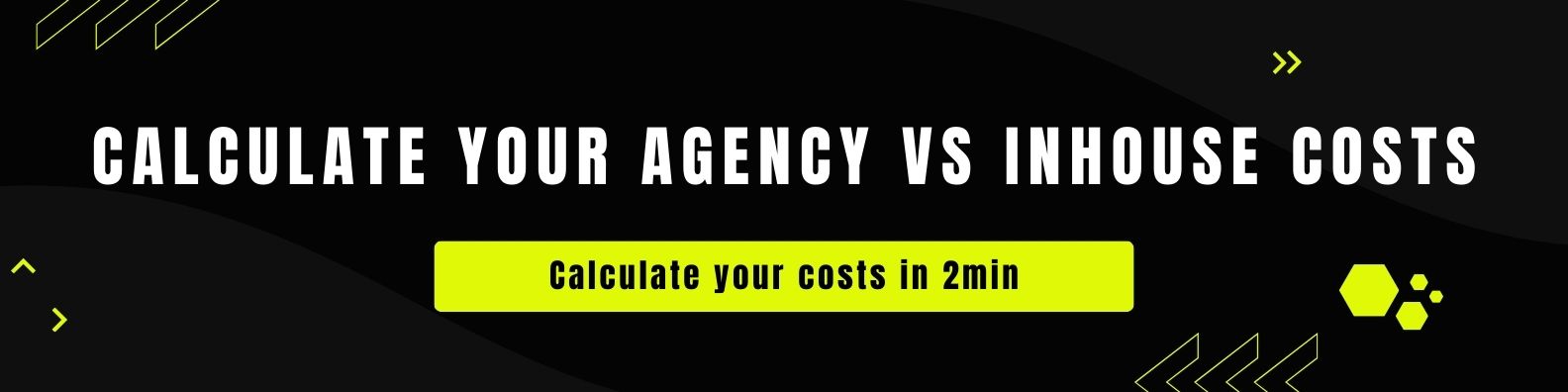 Calculate your agency vs Inhouse costs
