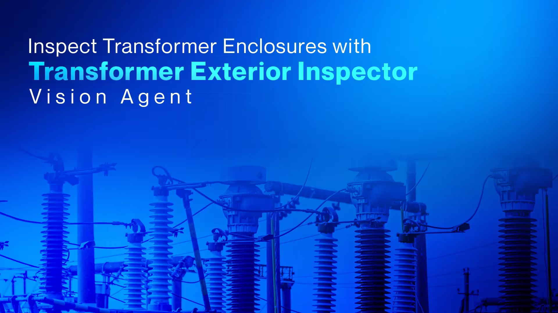 How to Inspect a Transformer with Tiliter’s Transformer Exterior Inspector Agent