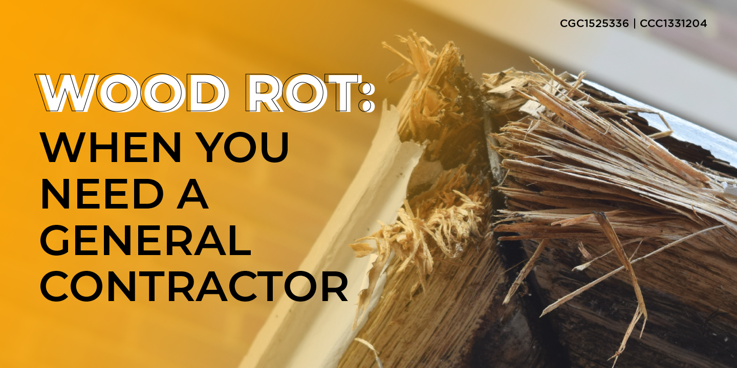 Wood Rot: When You Need a General Contractor