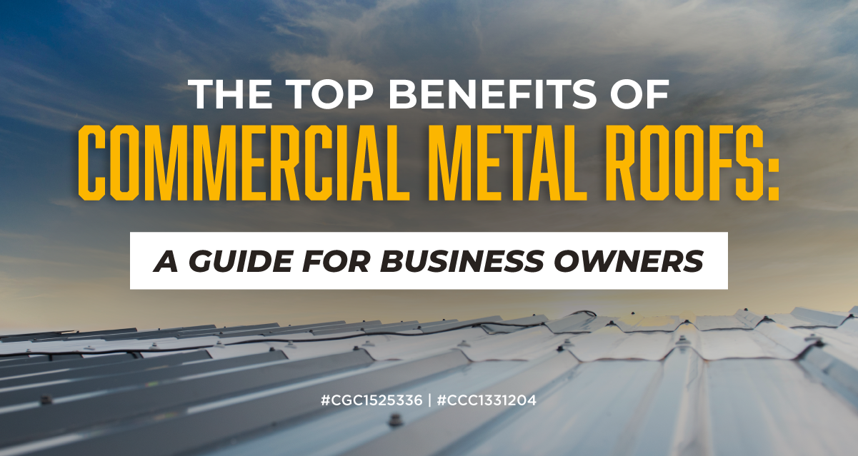 The Top Benefits of Commercial Metal Roofs: A Guide for Business Owners
