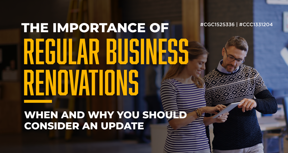 The Importance of Regular Business Renovations: When and Why You Should Consider an Update
