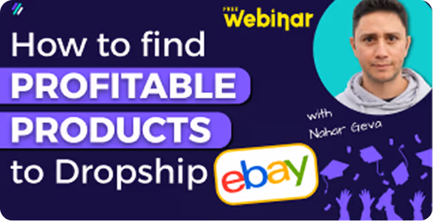 How to Find Profitable Products to Dropship on eBay Webinar
