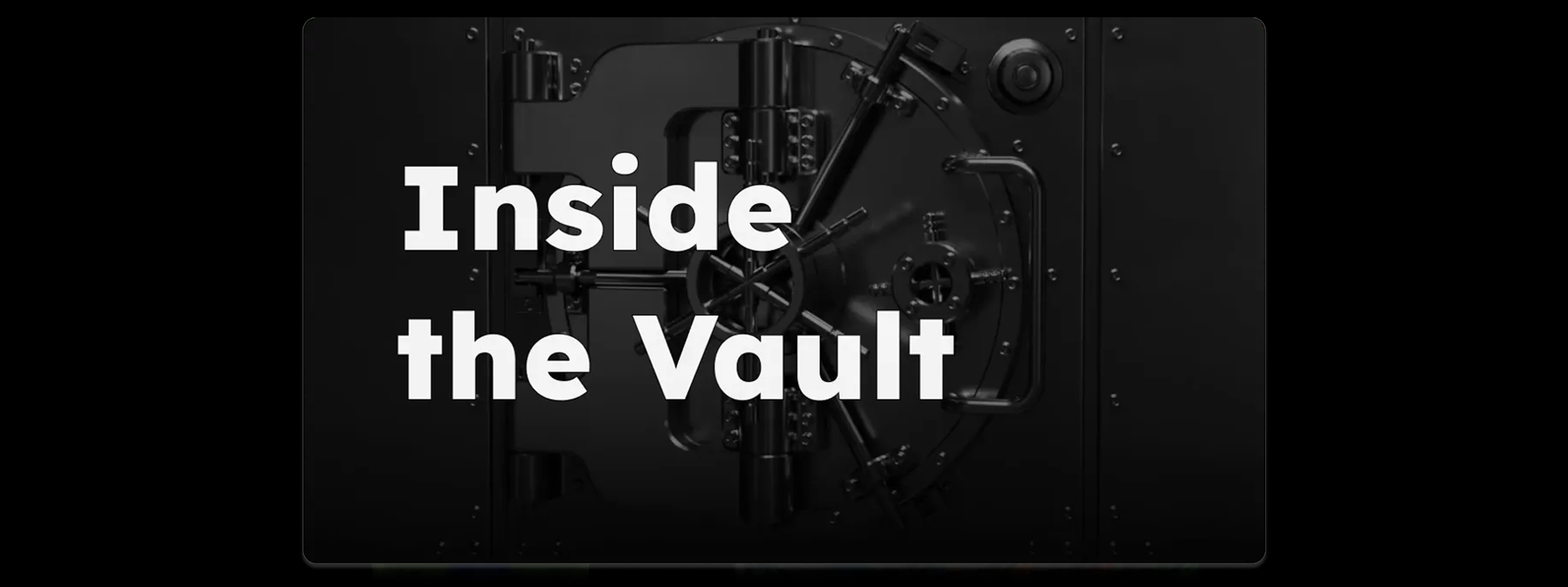 Inside the Vault: Edition #1