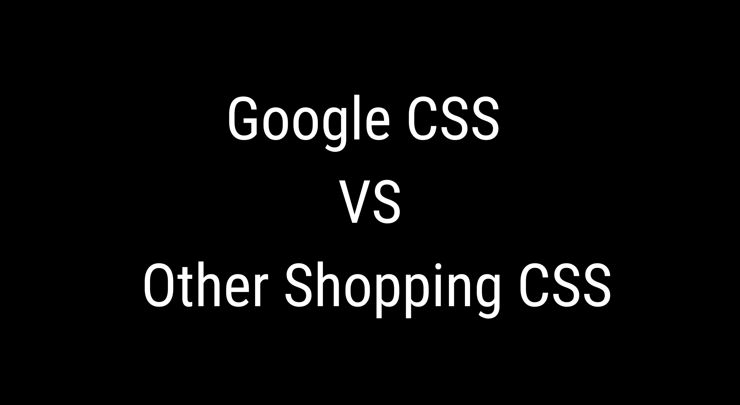The Impact of Switching from Google CSS to Another Shopping CSS