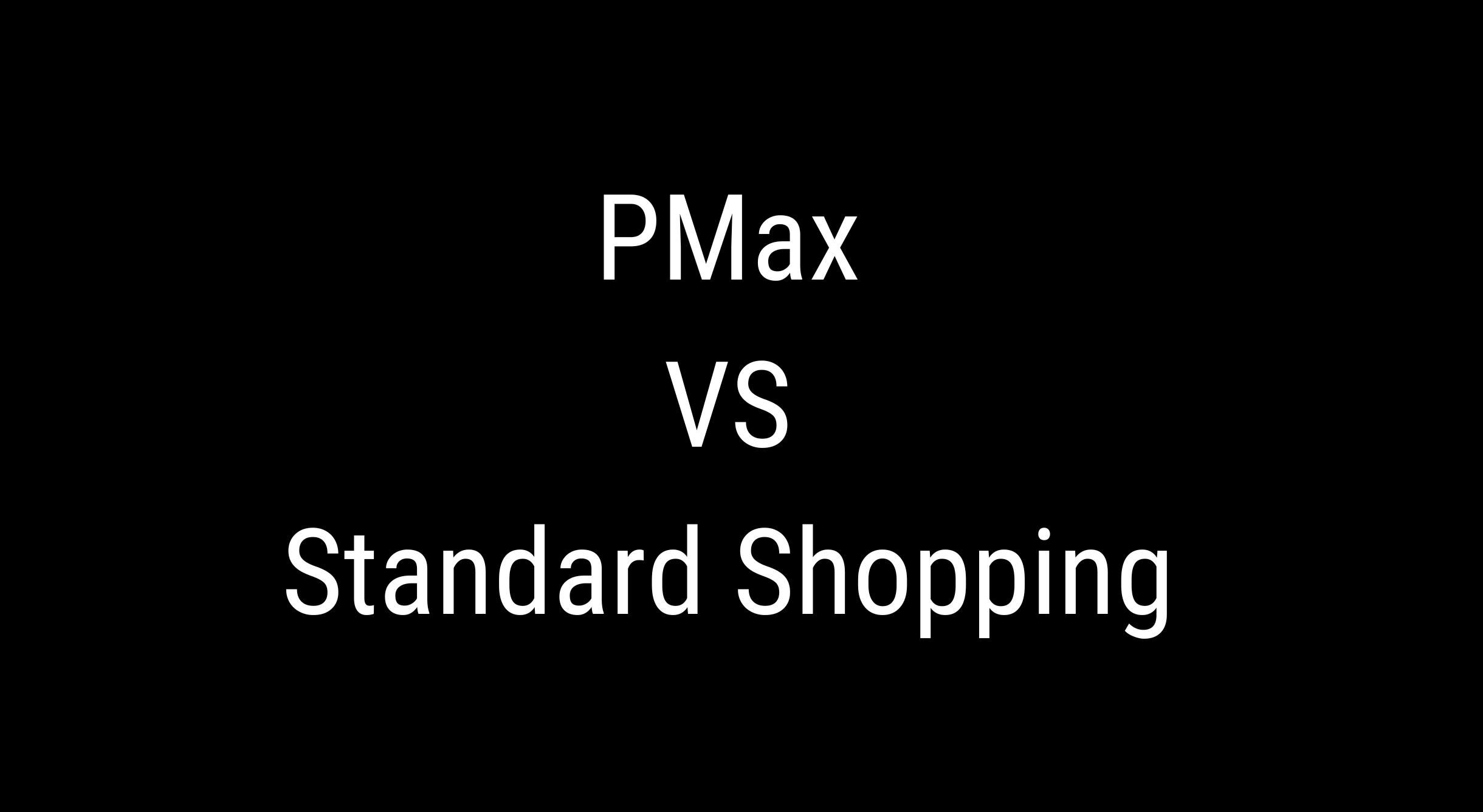 Key Differences Between PMax and Standard Shopping Campaigns