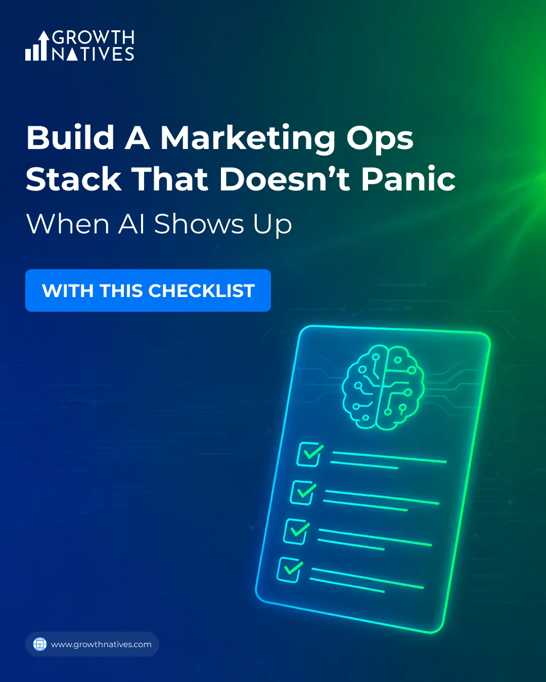 Promotional graphic from Growth Natives offering a checklist to build a resilient marketing ops stack that adapts to AI, with a glowing brain and task icons.