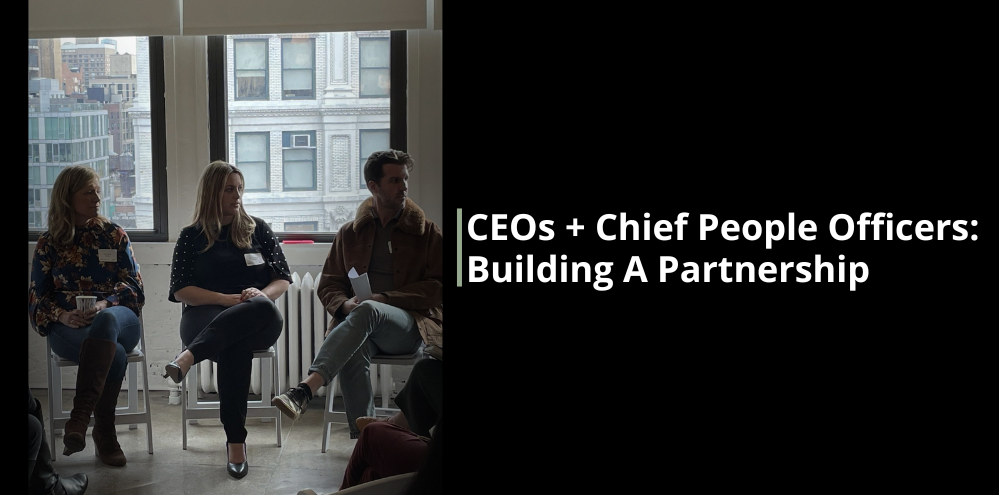 How CEOs And Chief People Officers Can Build Lasting Partnerships