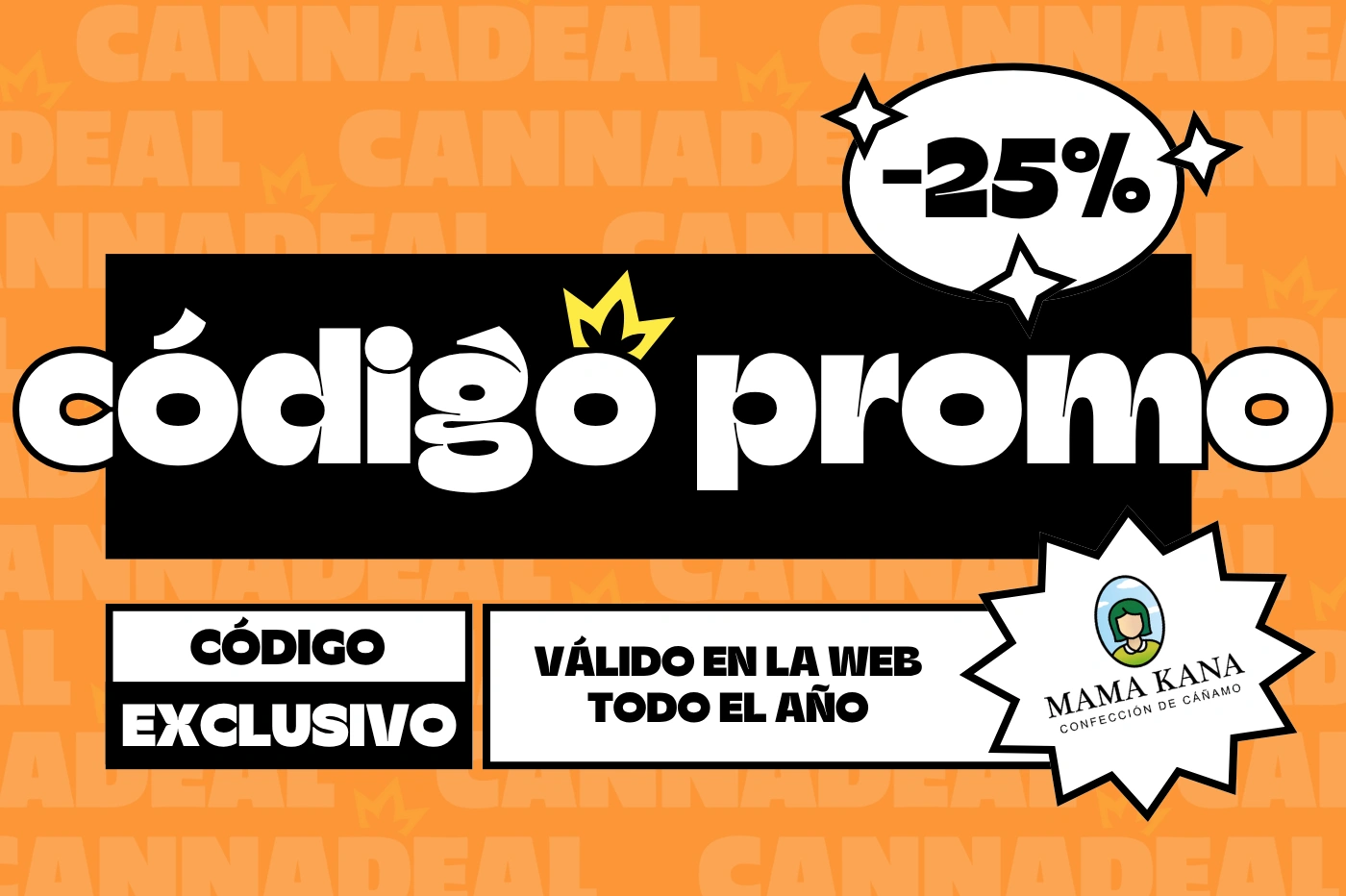 código descuento mama kana exclusivo en cannadeal válido todo el año