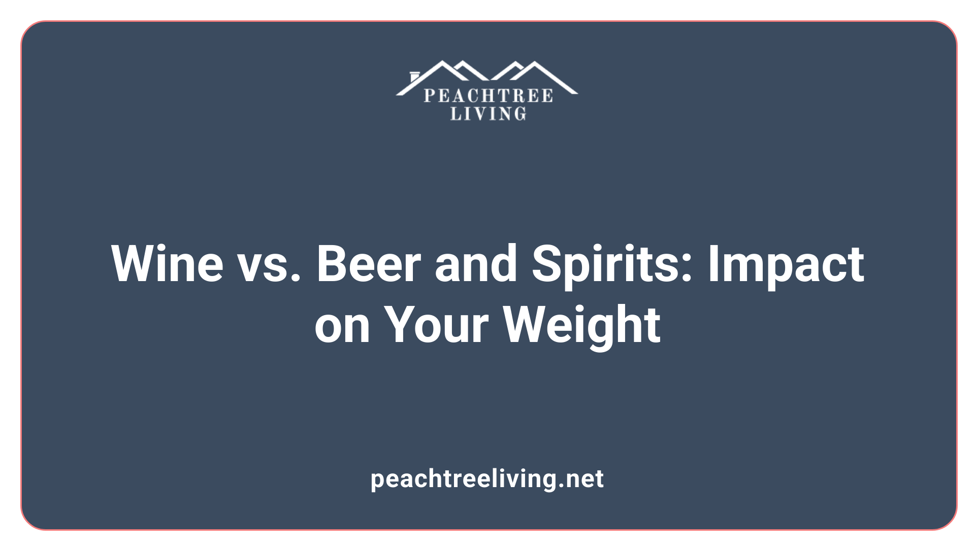 Wine vs. Beer and Spirits: Impact on Your Weight