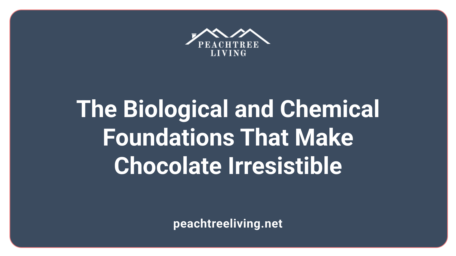 The Biological and Chemical Foundations That Make Chocolate Irresistible