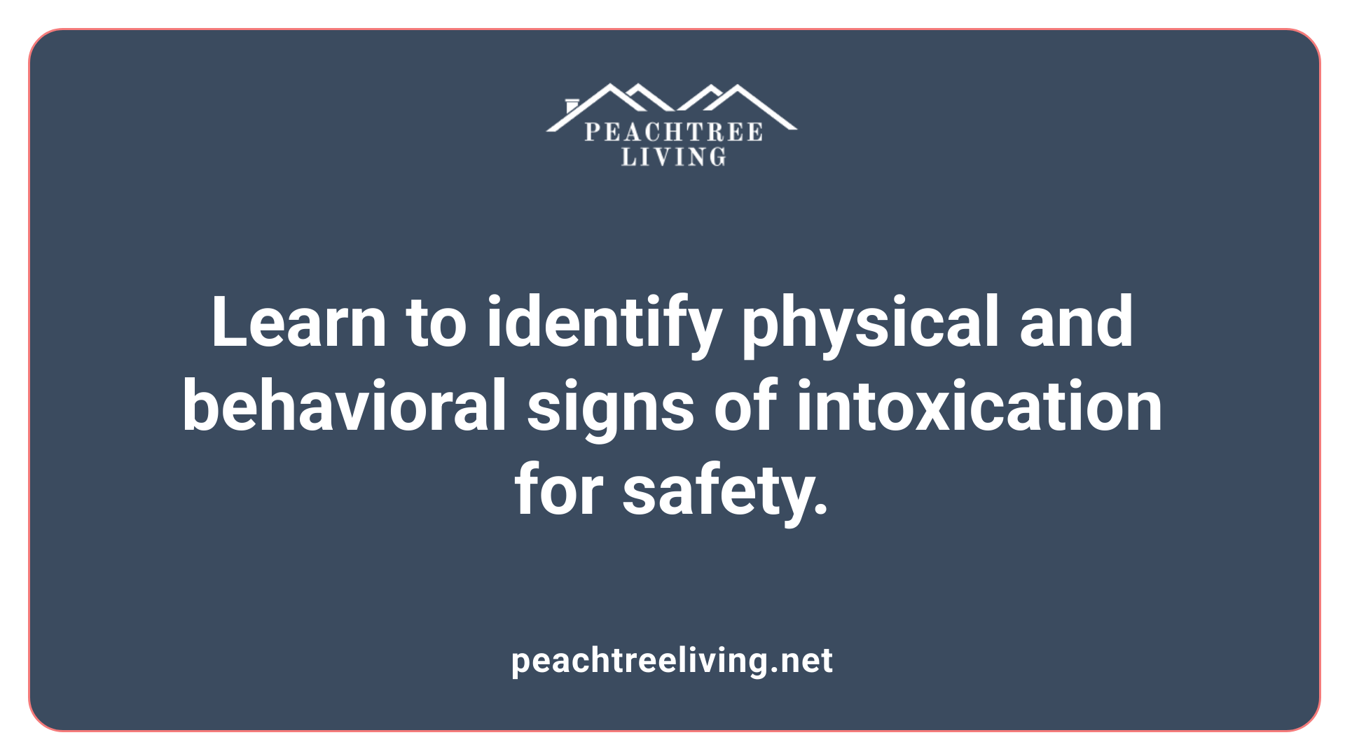 Learn to identify physical and behavioral signs of intoxication for safety.