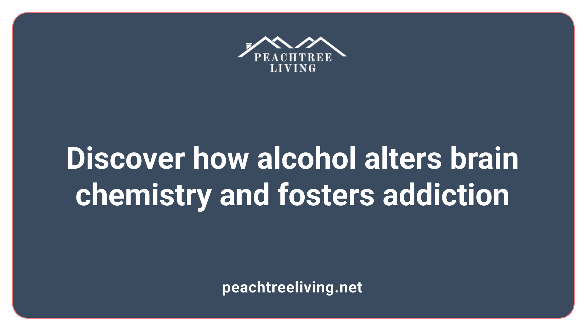 Discover how alcohol alters brain chemistry and fosters addiction