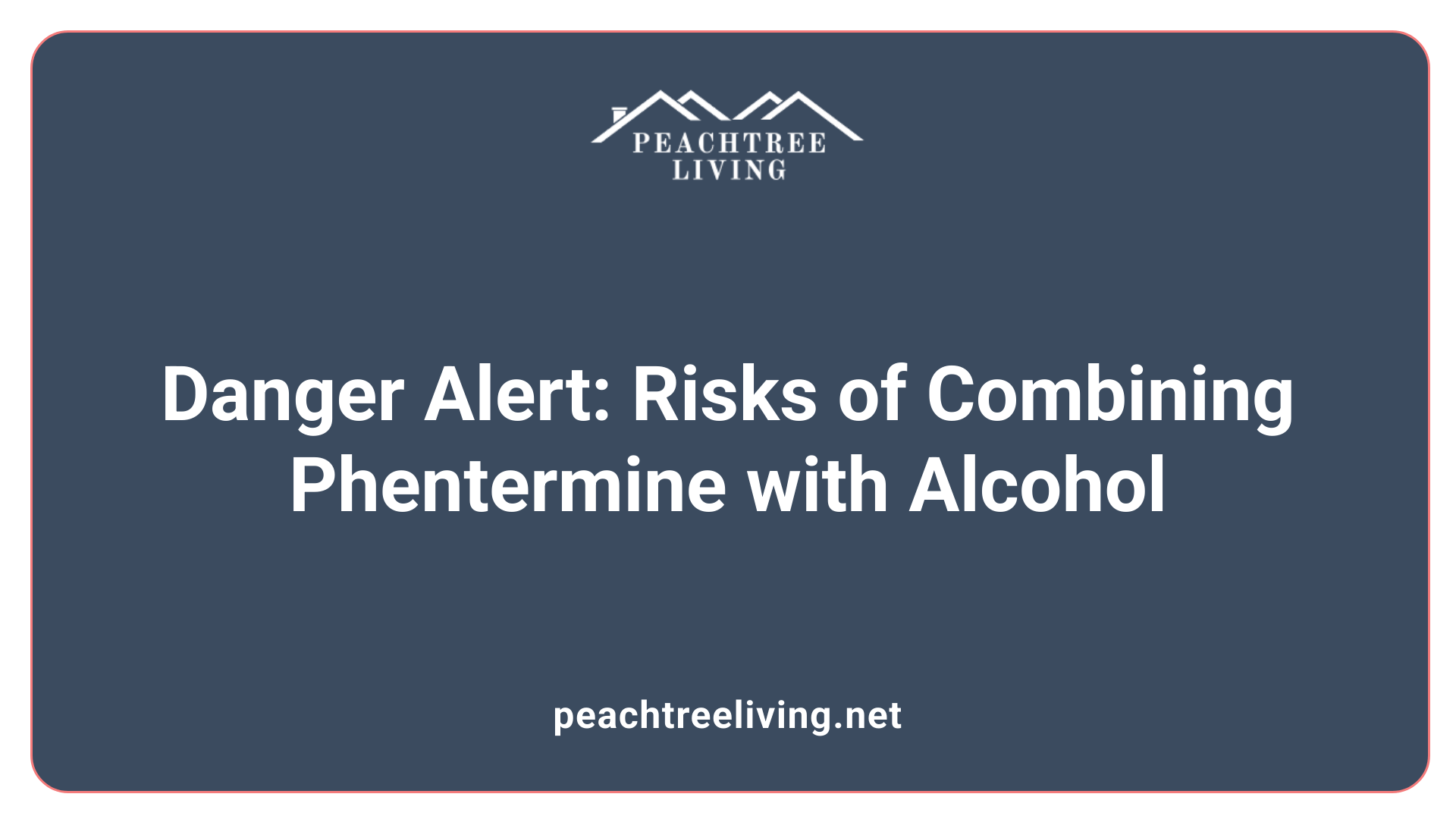 Danger Alert: Risks of Combining Phentermine with Alcohol