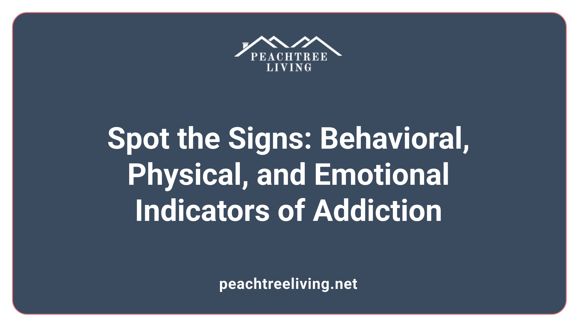 Spot the Signs: Behavioral, Physical, and Emotional Indicators of Addiction