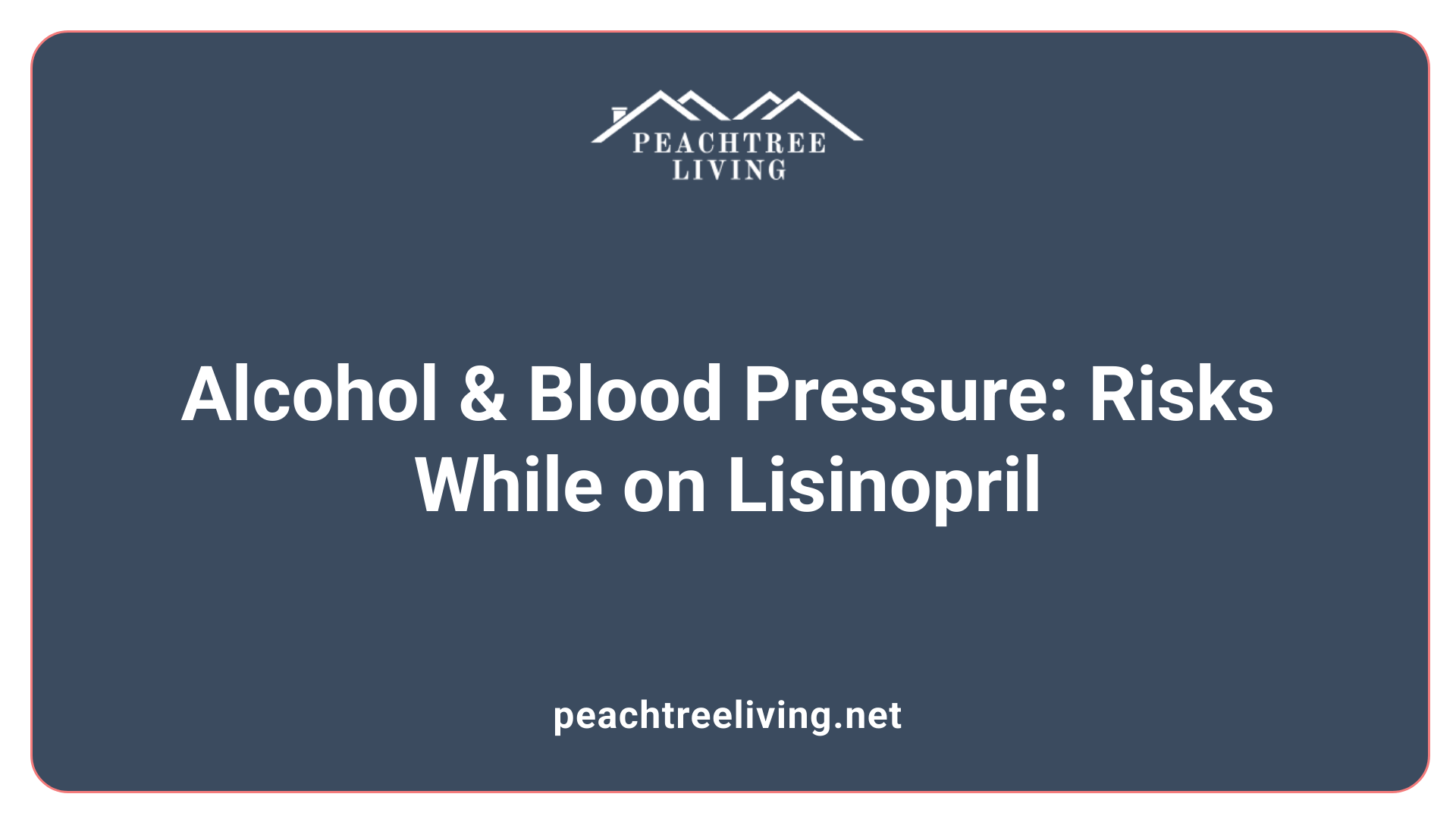 Alcohol &amp; Blood Pressure: Risks While on Lisinopril