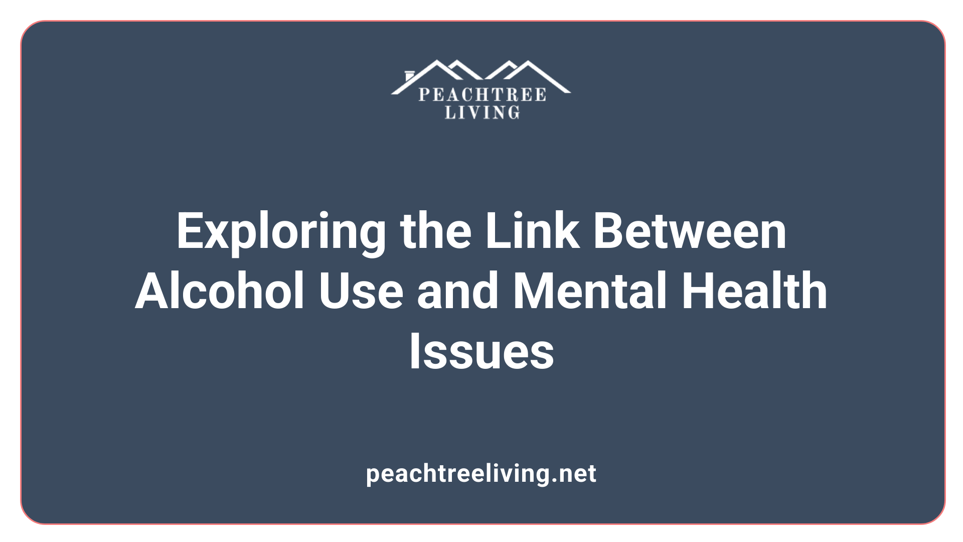 Exploring the Link Between Alcohol Use and Mental Health Issues