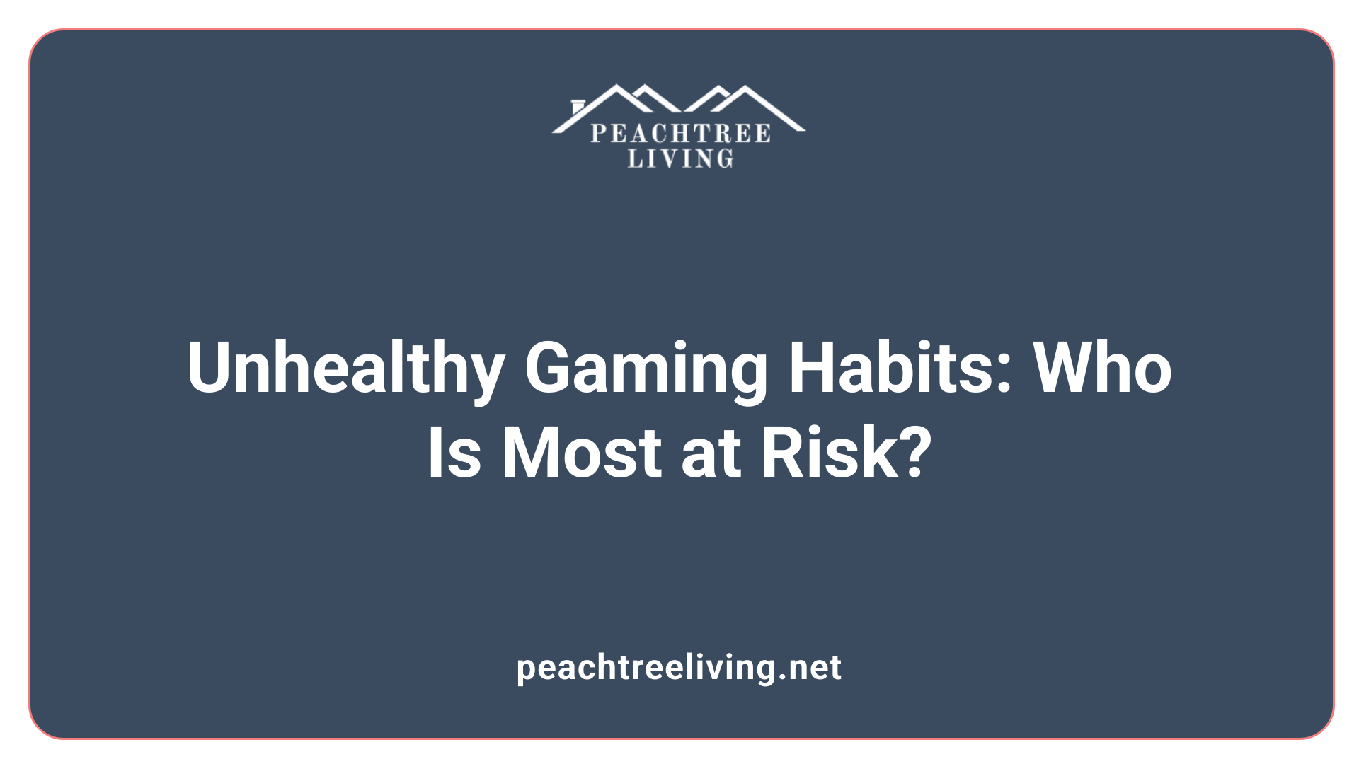 Unhealthy Gaming Habits: Who Is Most at Risk?