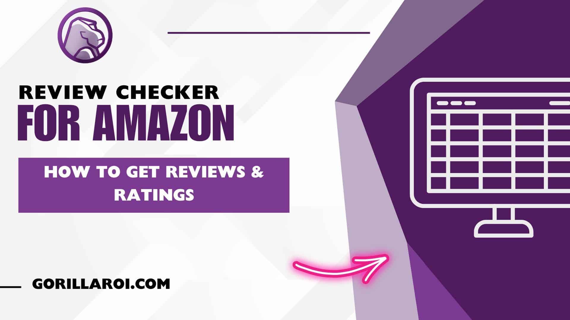Amazon Review Checker and How to Get Reviews Ratings Gorilla ROI