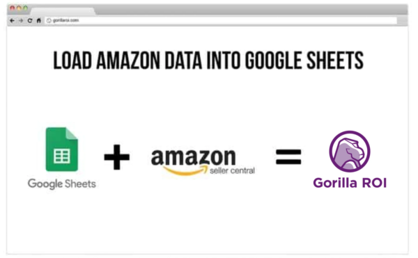 Load Amazon Data into Google Sheets Gorilla ROI