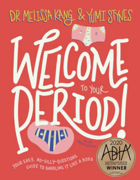 Book cover of 'Welcome to Your Period!' by Dr Melissa Kang and Yumi Stynes, featuring illustrated underwear on a red background and a 2020 Australian Book Industry Award winner badge.