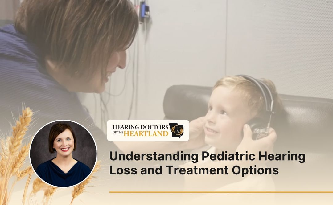 Understanding Pediatric Hearing Loss and Treatment Options