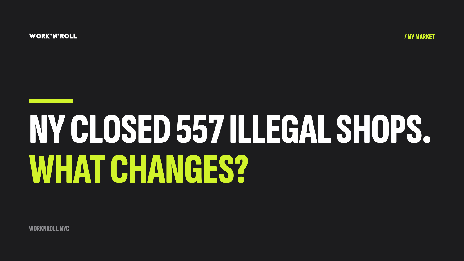 New York closed 557 illegal cannabis shops. What changes?