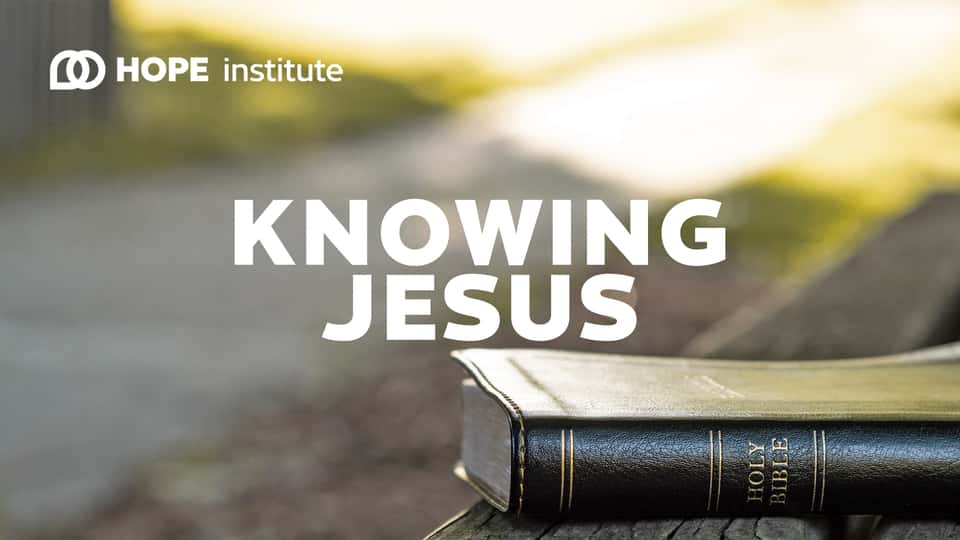 Knowing Jesus