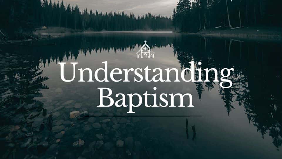 Understanding Baptism