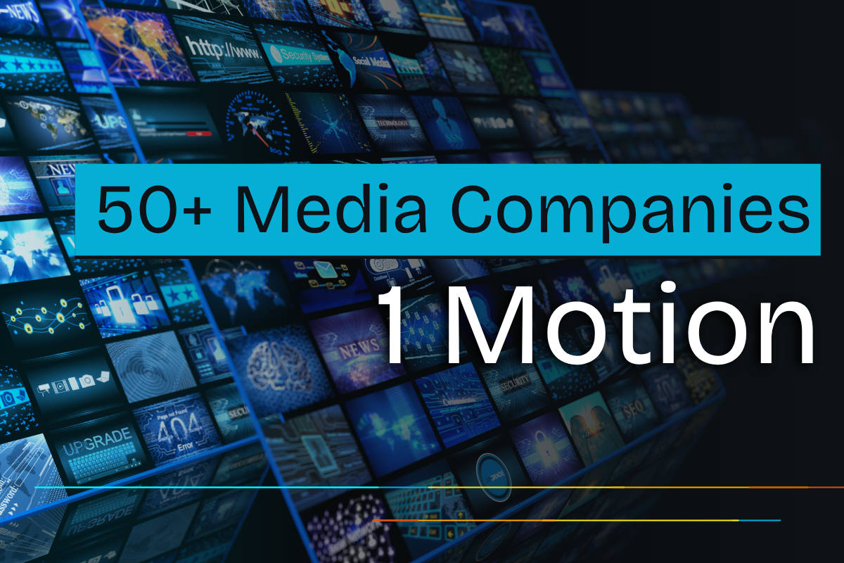 text over a background of screens that reads 50+ media companies, 1 motion