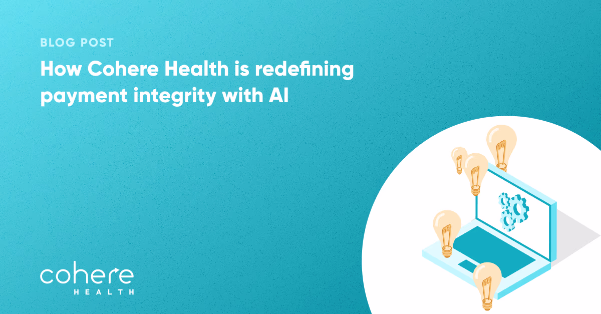 How Cohere Health is redefining payment integrity with AI