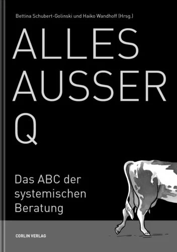 Leseprobe oder Bestellen „Buchcover: ALLES AUSSER Q – Das ABC der systemischen Beratung