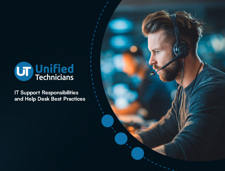 IT Support Responsibilities and Help Desk Best Practices