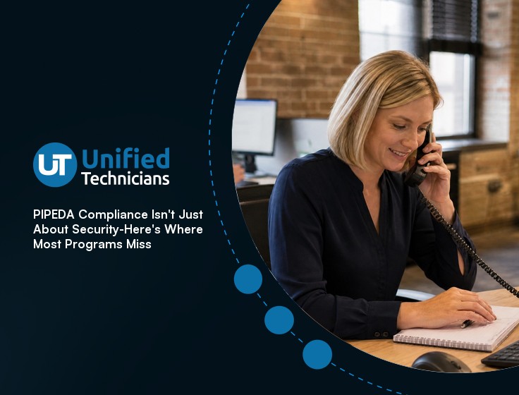 PIPEDA Compliance Isn’t Just About Security—Here’s Where Most Programs Miss