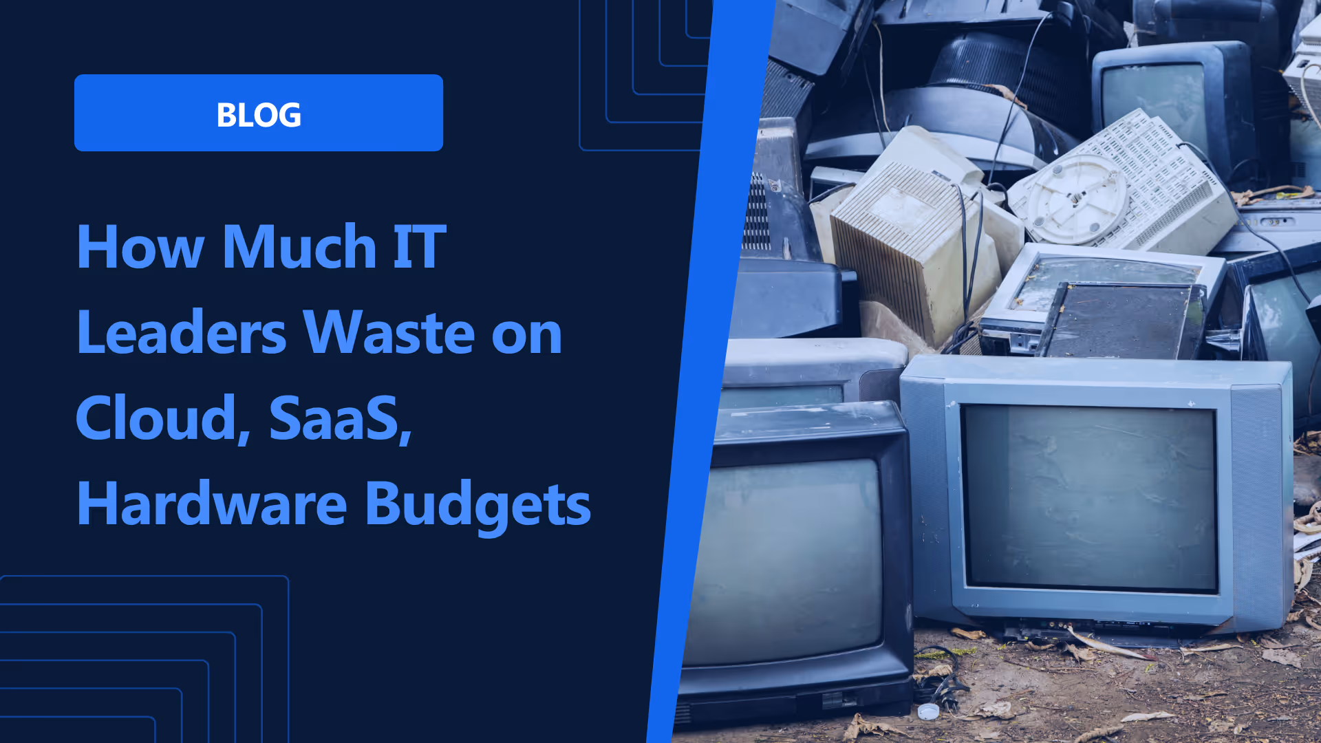 How Much IT Leaders Waste on Cloud, SaaS, Hardware Budgets