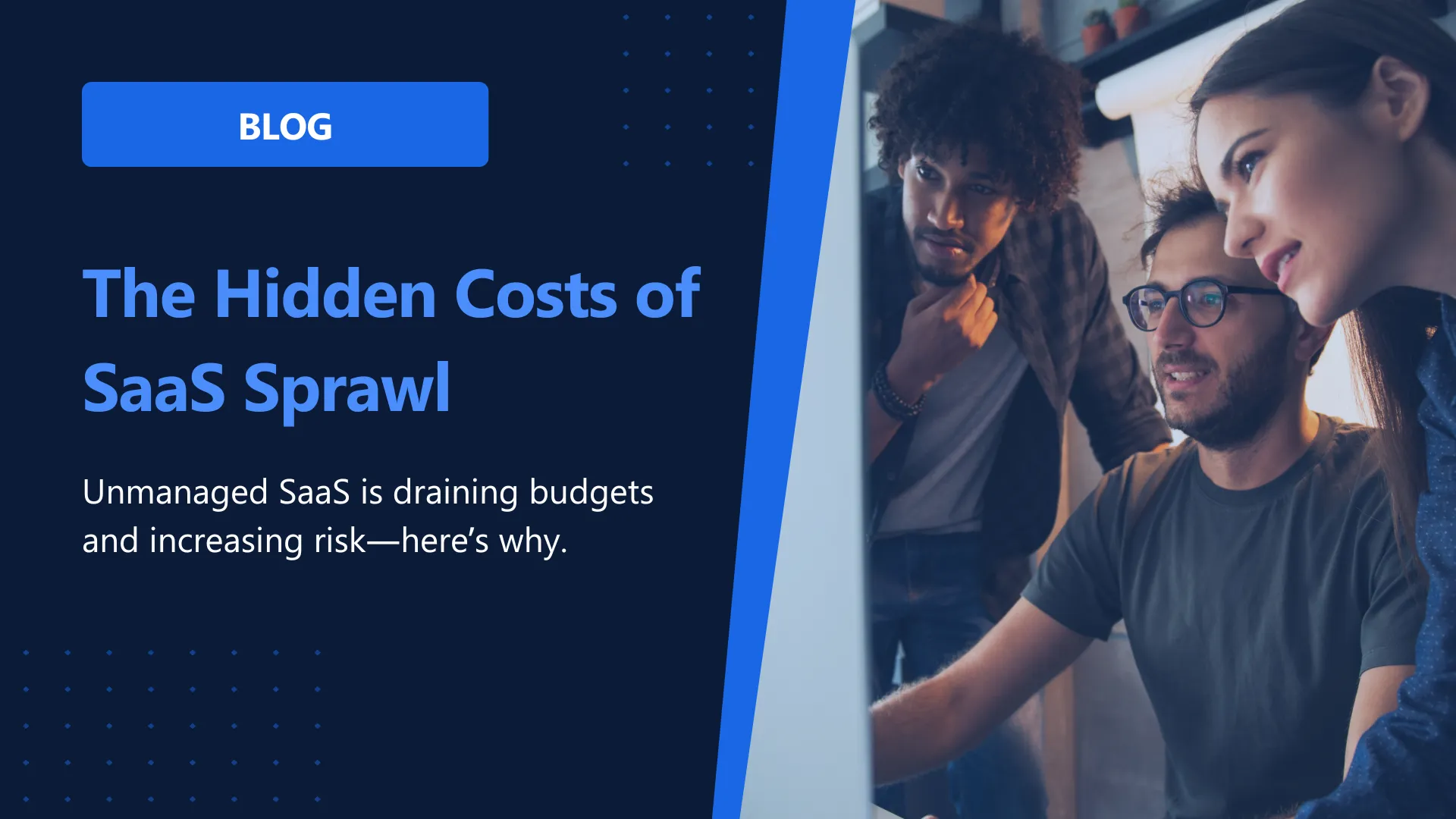 The Hidden Costs of SaaS Sprawl: Why It’s Happening and How Bad It's Getting