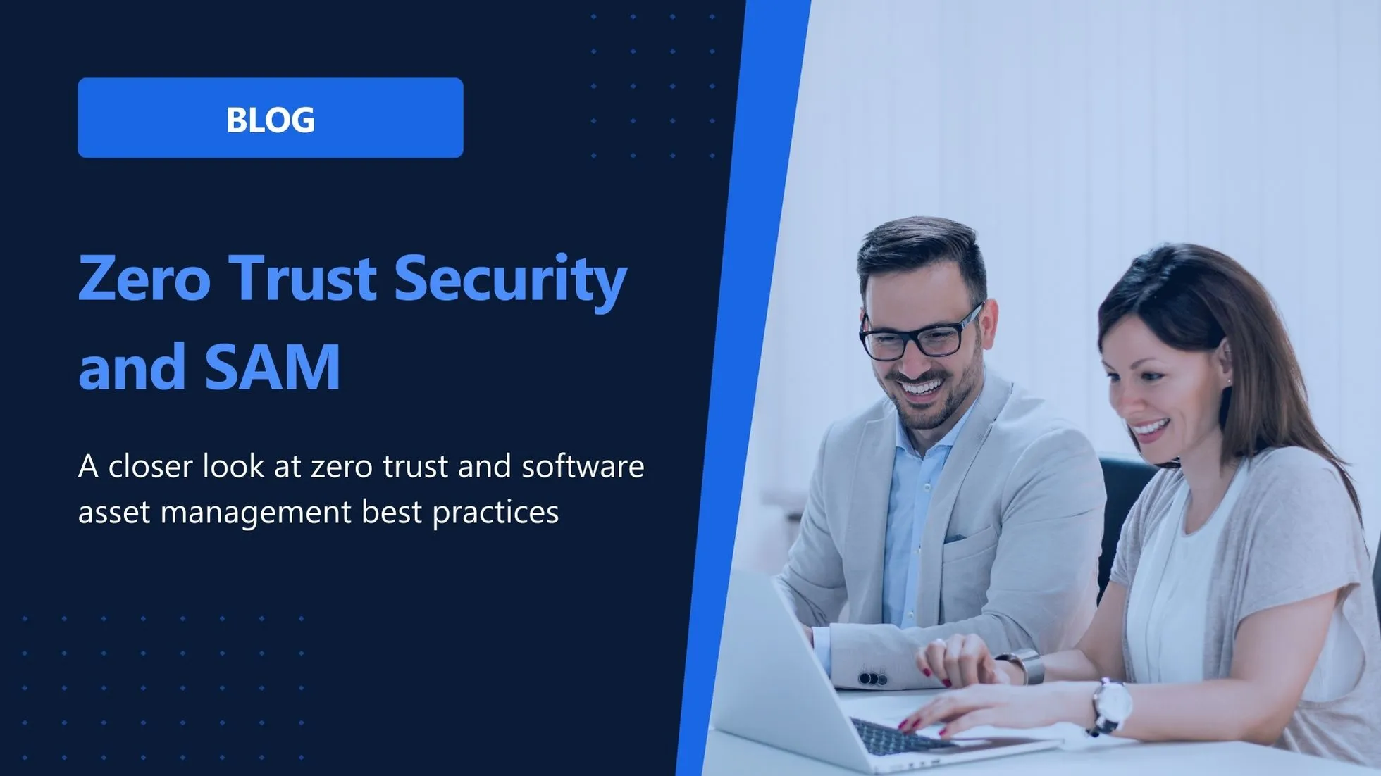 Why good SAM is your first step to Zero Trust security