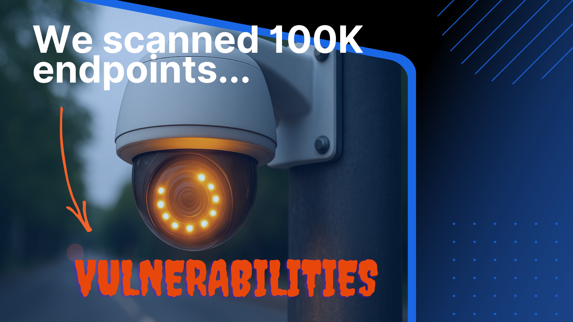 We Scanned 115,000 Endpoints for Security Vulnerabilities: Here's What We Found (And Why It Should Worry You)