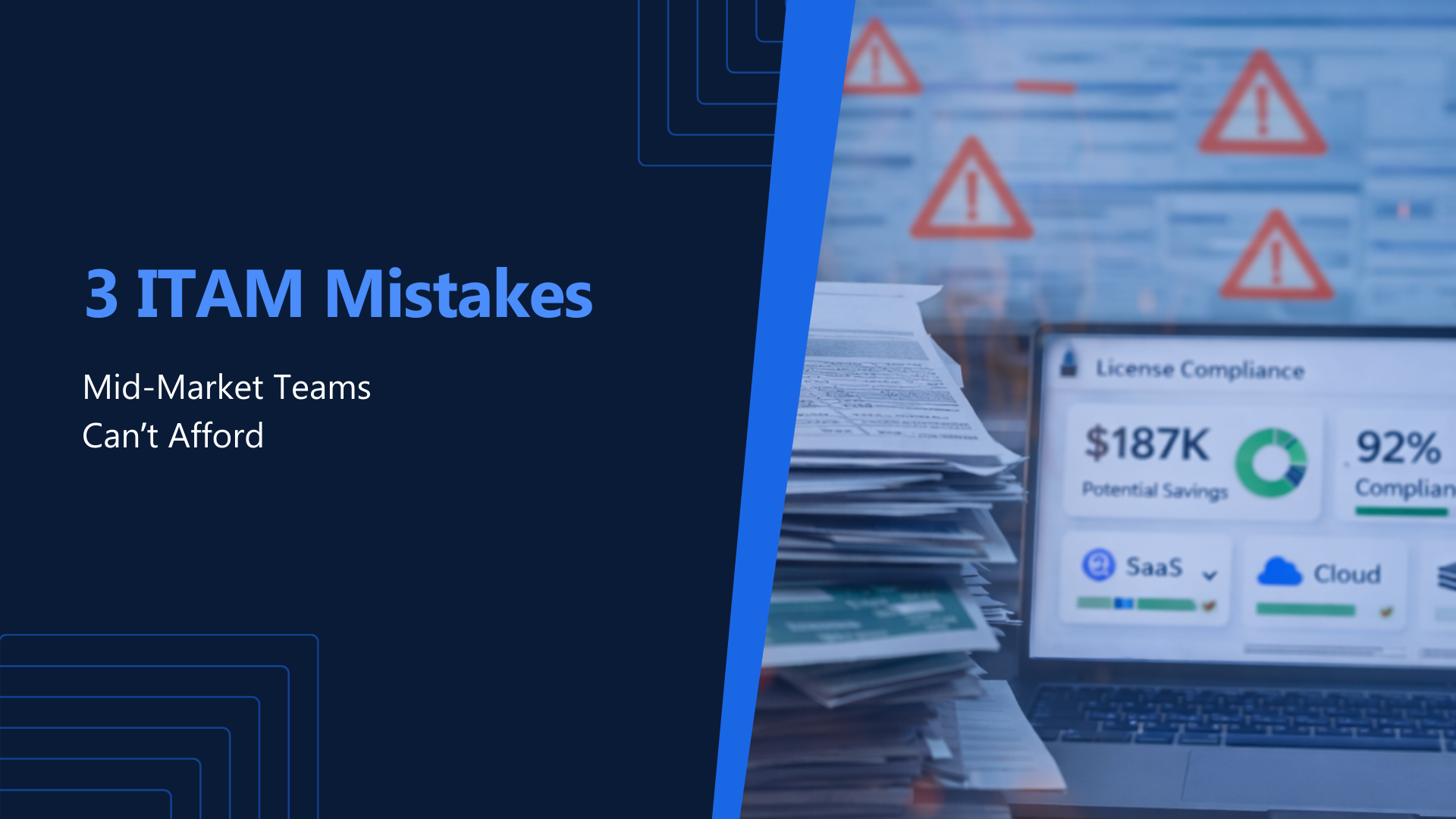 Three ITAM Mistakes That Keep Mid-Market IT Teams in Firefighting Mode