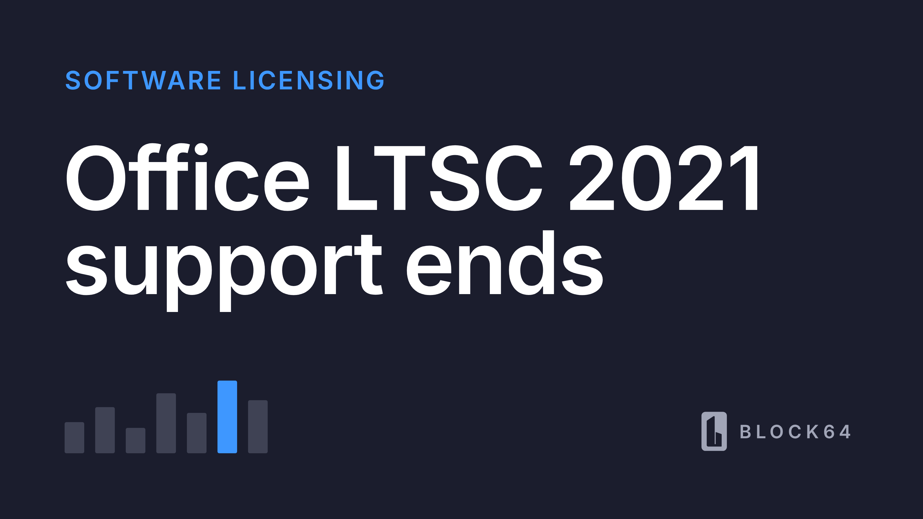 Office LTSC 2021 end of support: what the October 13, 2026 deadline means for your estate