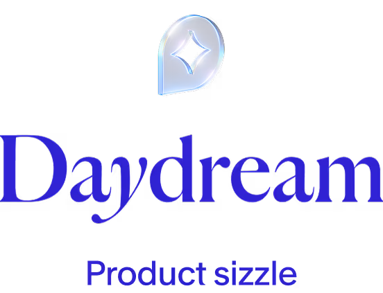 Daydream AI Product Sizzle