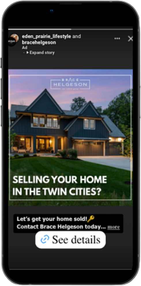 Instagram Story ad for Brace Helgeson Real Estate Group reading Selling Your Home in the Twin Cities over a twilight home photo with a See details button